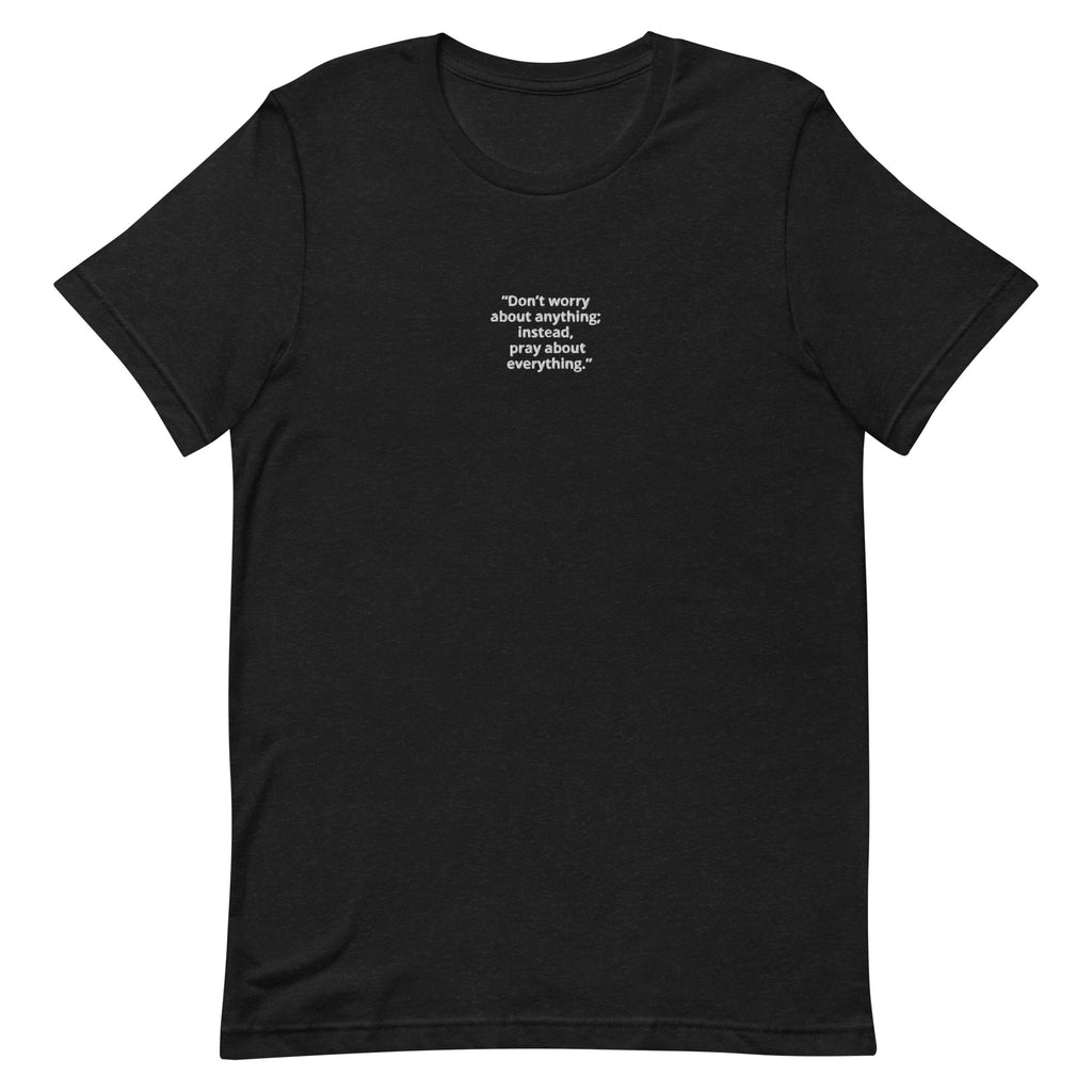 “Don’t Worry, but Pray” Unisex t-shirt
