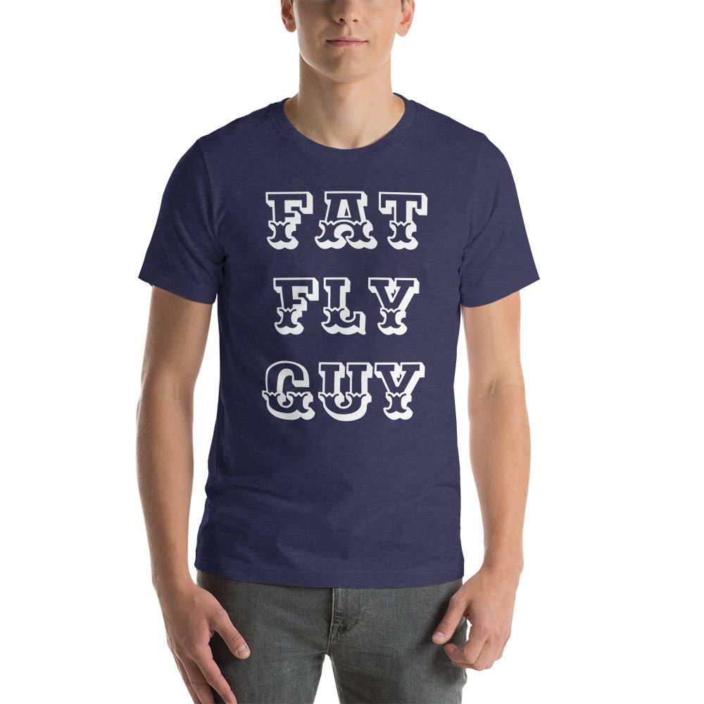 “Fat Fly Guy”  t-shirt