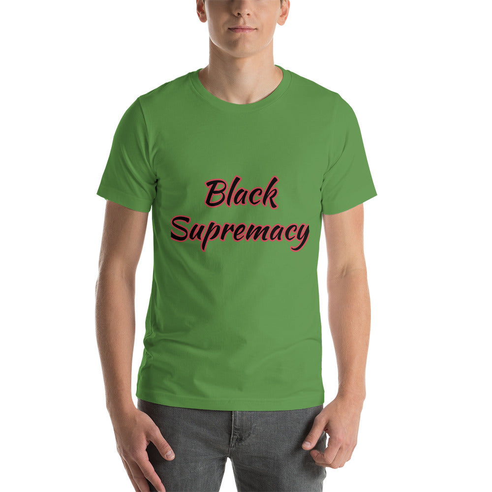 Short-Sleeve Unisex “Black Supremacy”  T-Shirt