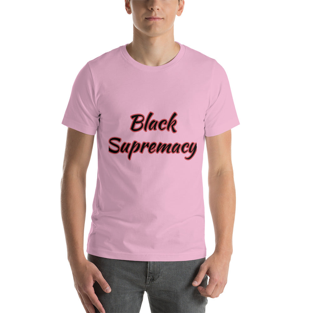 Short-Sleeve Unisex “Black Supremacy”  T-Shirt