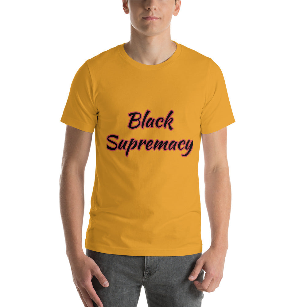Short-Sleeve Unisex “Black Supremacy”  T-Shirt