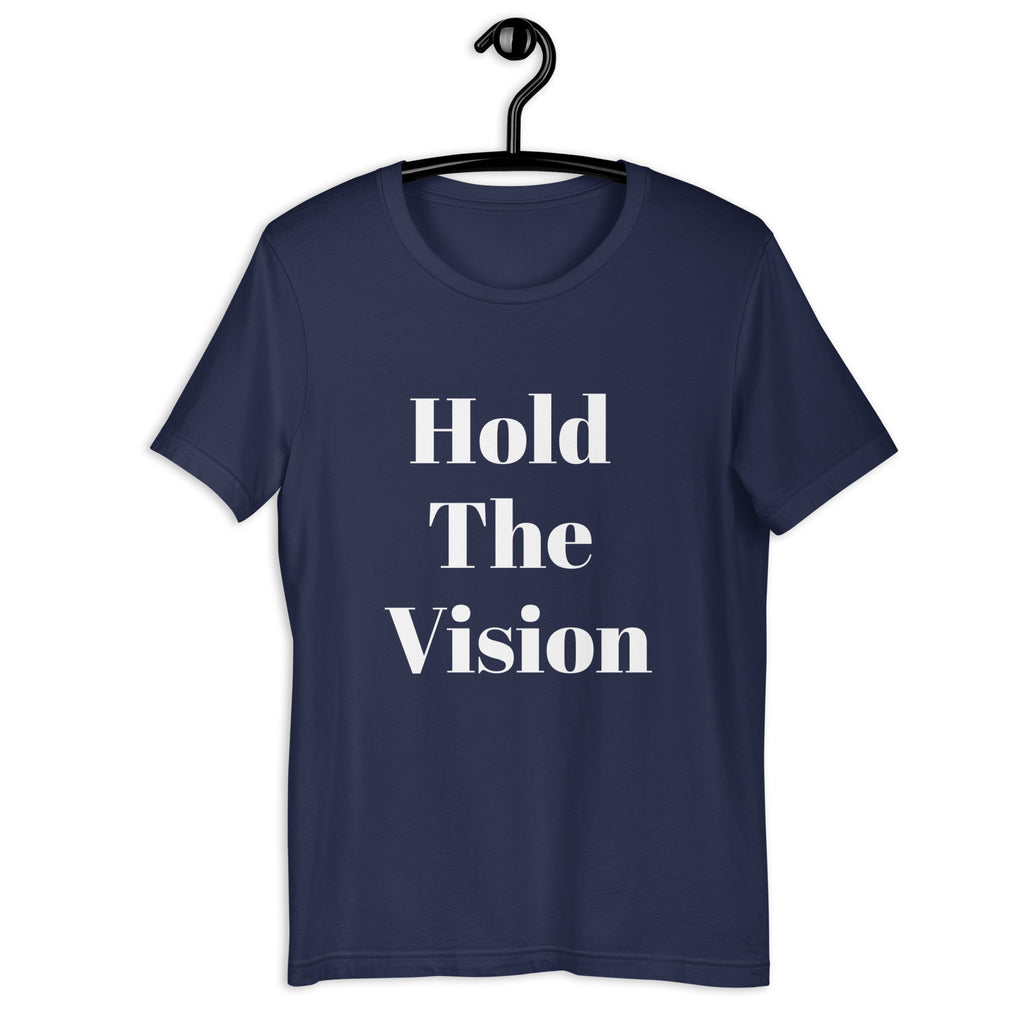 “Hold the vision” Unisex t-shirt