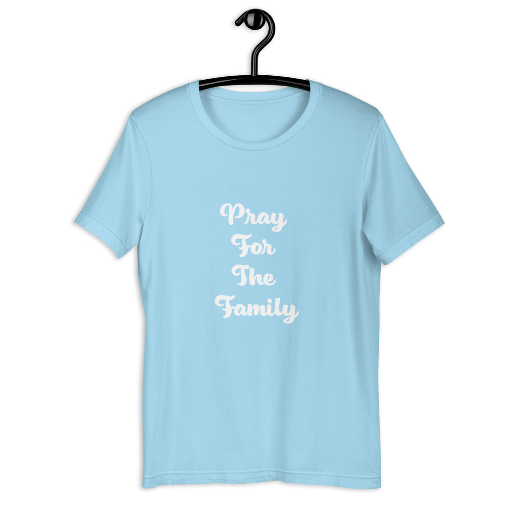 “Pray for the family” Unisex t-shirt