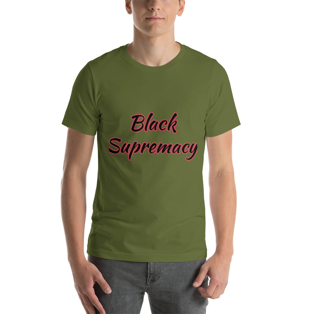 Short-Sleeve Unisex “Black Supremacy”  T-Shirt