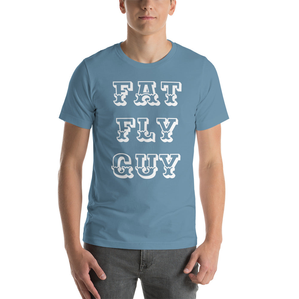 “Fat Fly Guy”  t-shirt
