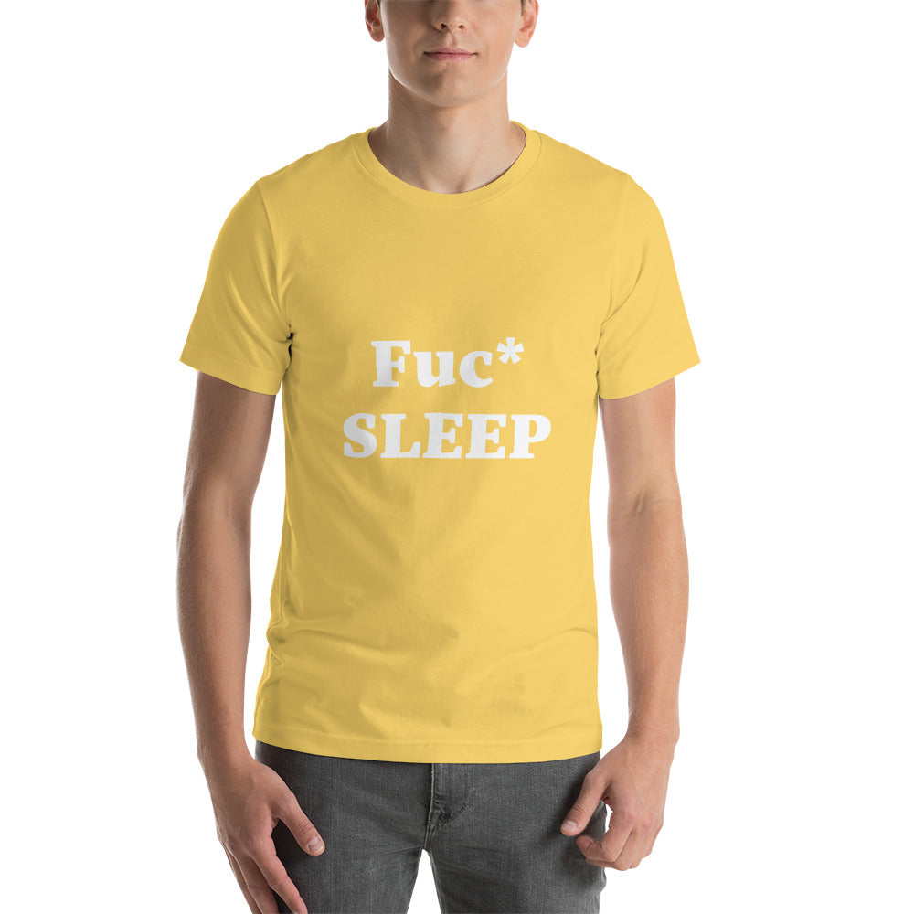 “Fuc :sleep” Unisex t-shirt